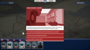 In This Is the Police players can make choices to how an officer tackles a crime.