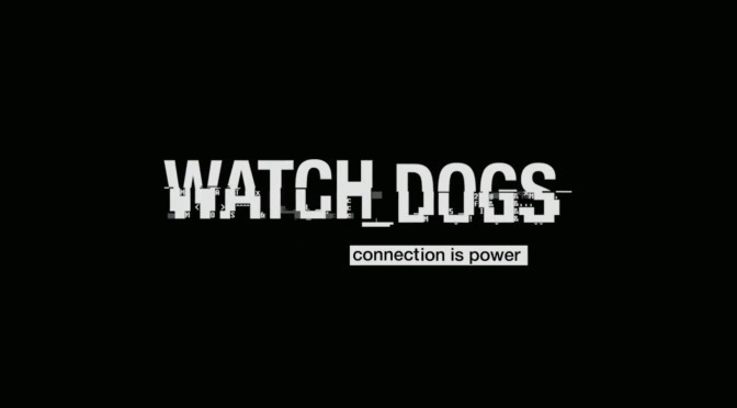 Video Game Tuesday: Watch_Dogs and what went wrong.