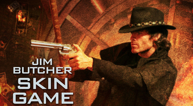 Book Series Wednesday: Skin Game by Jim Butcher