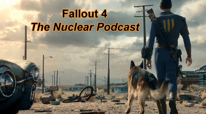 Fallout 4: The Nuclear Podcast