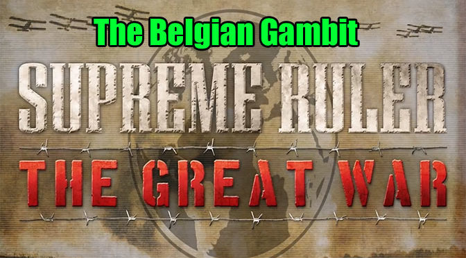 Supreme Ruler: The Great War Epic Belgian Defense