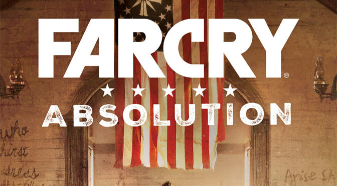 Rural Revenge and Murder in Far Cry: Absolution