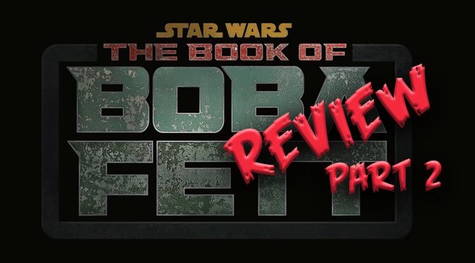 Boba Fett Review Part 2