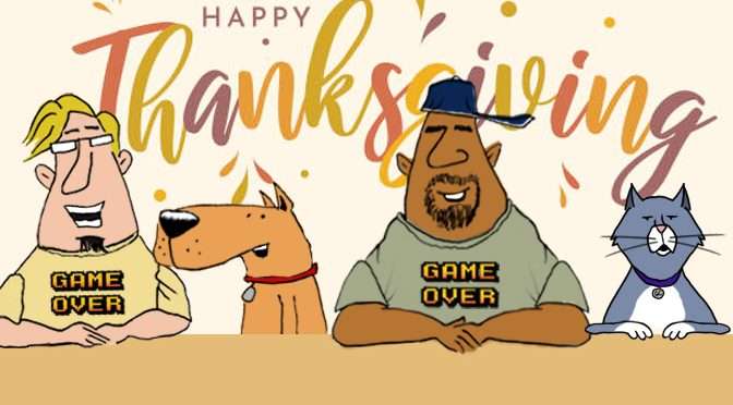 Happy Thanksgiving From the Game Over Podcast Crew