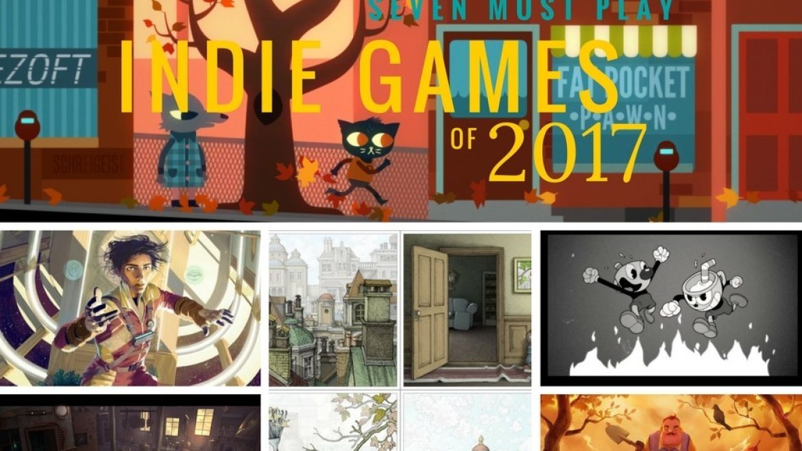 Must Play Indie Games of 2017