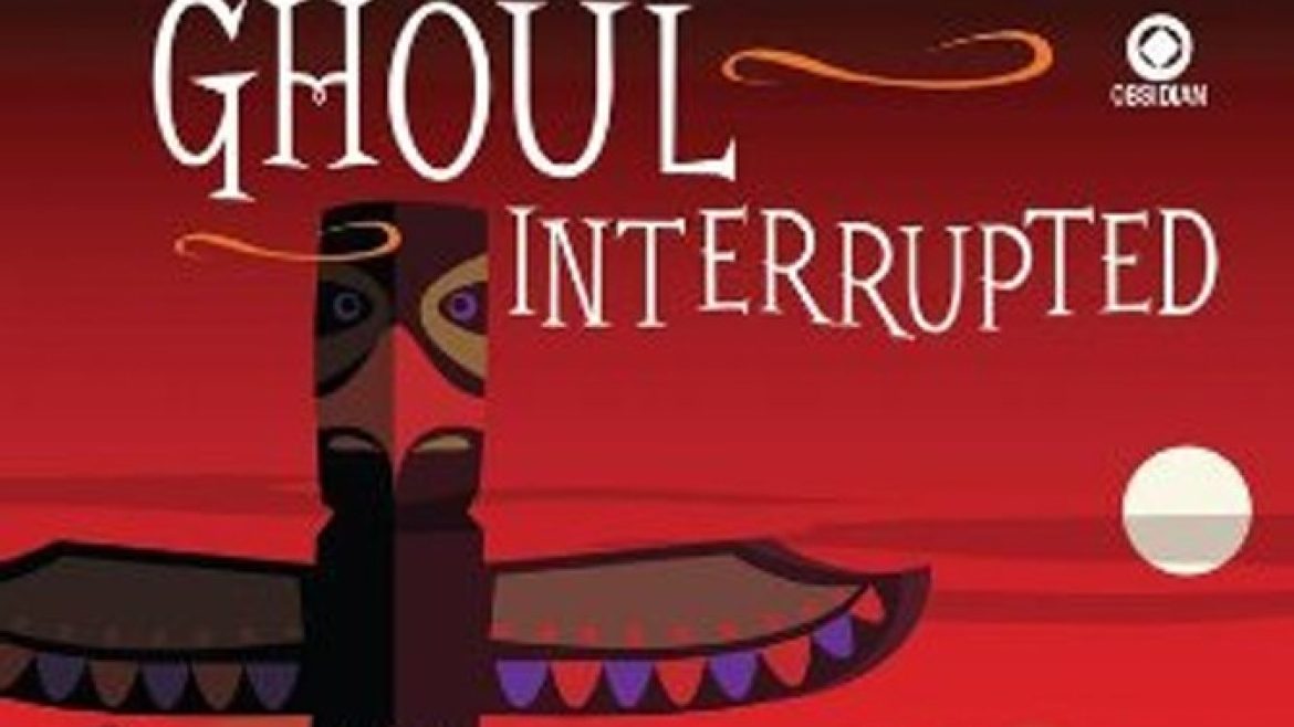 GhoulInterruptedFEATURE