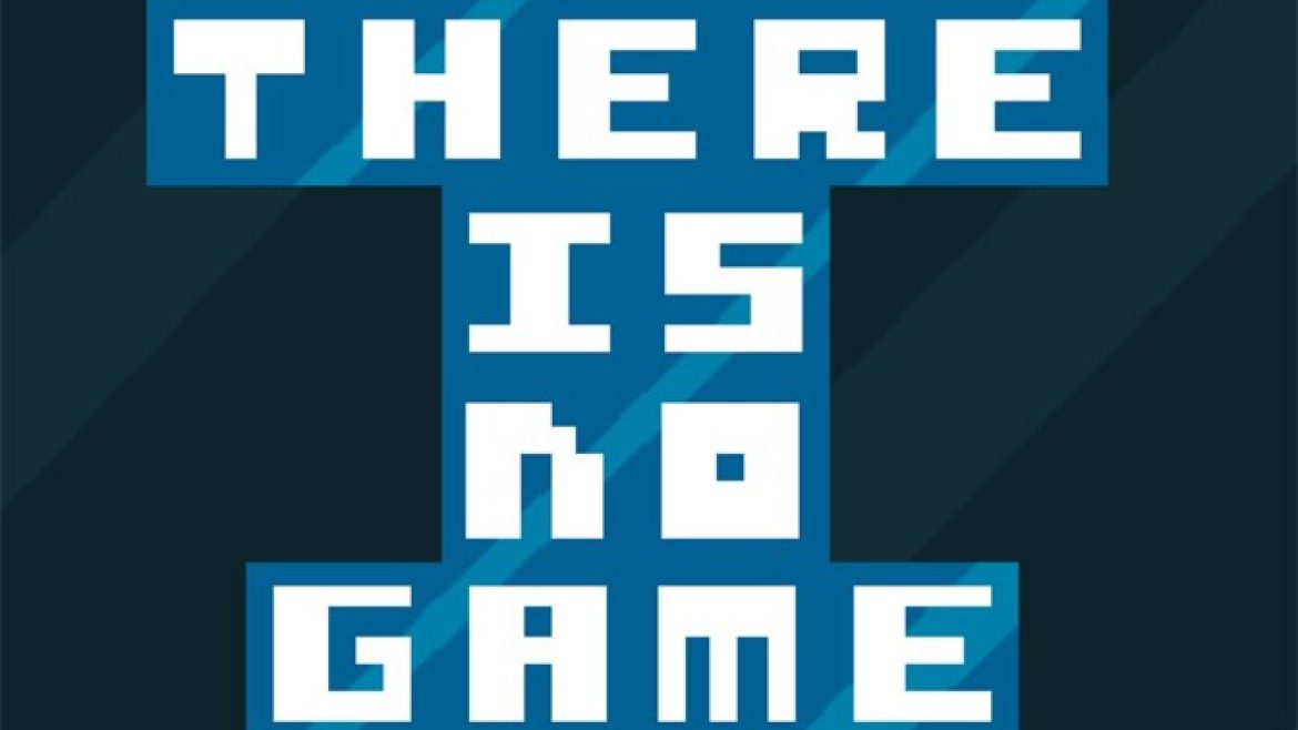 there is no game